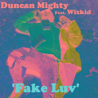 Duncan MightyLil Kesh Fake Luv