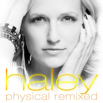 Haley Physical Remixed