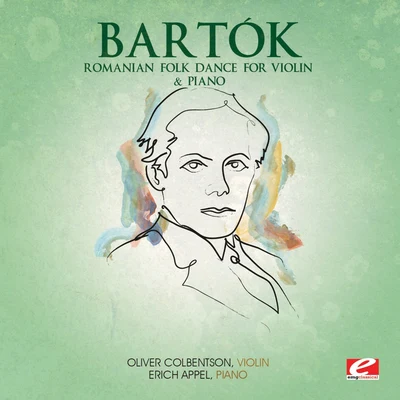 Erich Appel Bartók: Romanian Folk Dance for Violin & Piano (Digitally Remastered)