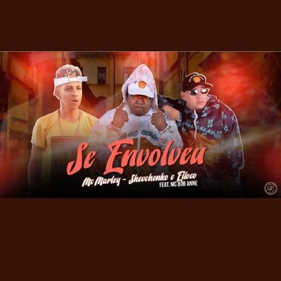 Se Envolveu 專輯 Shevchenko e Elloco/Dj Gabriel do Borel/Mc Lucy/Biel Xcamoso