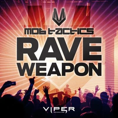 Rave Weapon 專輯 Mob Tactics