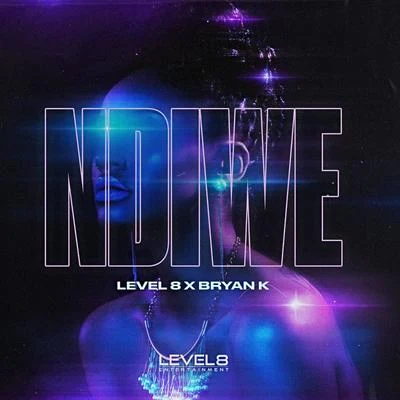 Ndiwe 專輯 Level 8