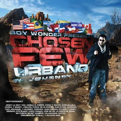 Boy Wonder Presents Chosen Few Urbano "El Journey" 專輯 Chiko Swagg/Boy Wonder CF