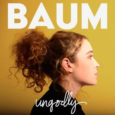 Ungodly 專輯 BAUM/De La Swing