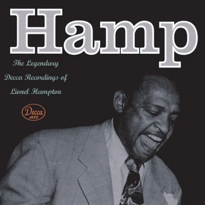 Lionel HamptonMack GordonHarry WarrenEtta Jones Hamp The Legendary Decca Recordings Of Lionel Hampton