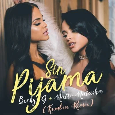 Sin Pijama (Kumbia Remix) 專輯 Natti Natasha/Prince Royce/Khea