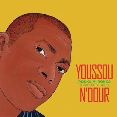 Rokku Mi Rokka (Give and Take) [Deluxe] 专辑 Youssou N'Dour