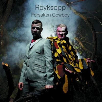 Forsaken Cowboy 专辑 Röyksopp