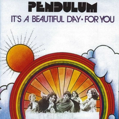 Pendulum It&#x27;s a Beautiful Day - For You