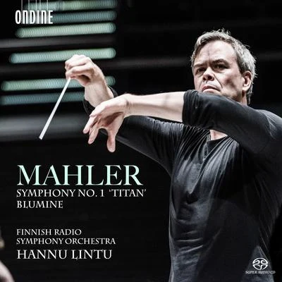 Mahler: Symphony No. 1 in D Major & Blumine 專輯 Finnish Radio Symphony Orchestra/Sakari Oramo/John Storgårds