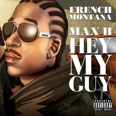 Hey My Guy (feat. Max B) 專輯 French Montana