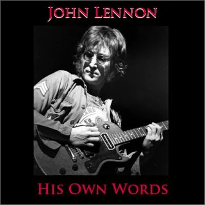 John Lennon His Own Words