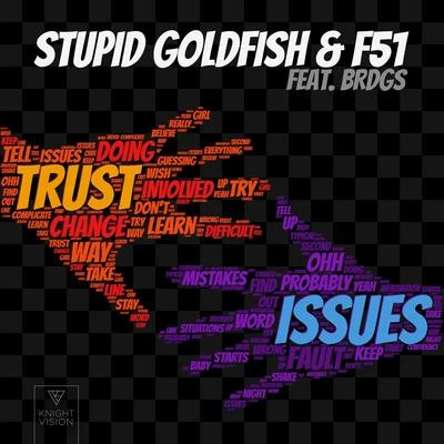 Trust Issues 專輯 Stupid Goldfish