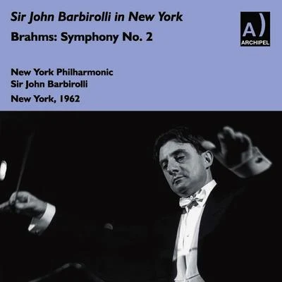 BRAHMS, J.: Symphony No. 2Academic Festival Overture (New York Philharmonic, Barbirolli, Mitropoulos) (1958, 1962) 专辑 John Barbirolli