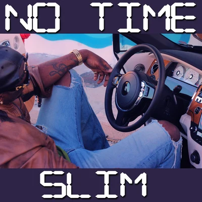 No Time 專輯 Slim