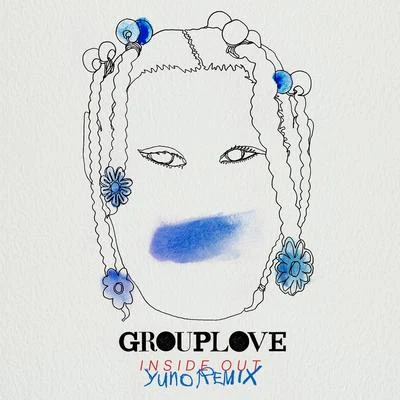 Grouplove Inside Out (Yuno Remix)