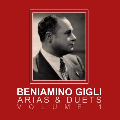 Beniamino Gigli Arias & Duets, Vol. 1