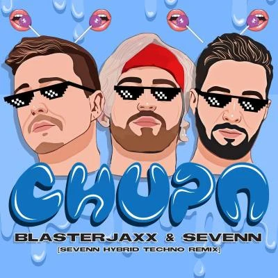 Chupa (Sevenn Hybrid Techno Remix) 專輯 Blasterjaxx/Timmy Trumpet