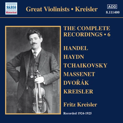 KREISLER, Fritz: Complete Recordings, Vol. 6 (1924-1925) 專輯 Classical Music: 50 of the Best/Fritz Kreisler/Pablo de Sarasate/Joseph Haydn/Richard Strauss