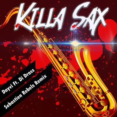 Killa Sax 專輯 KID/Dayvi/BonHaus/Victor Cardenas