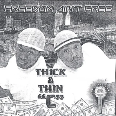 Freedom Aint Free 專輯 Thin C