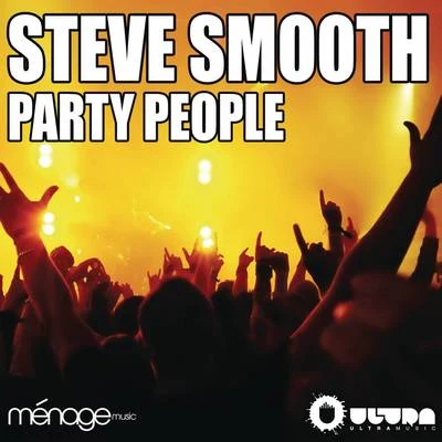 Party People 专辑 Steve Smooth