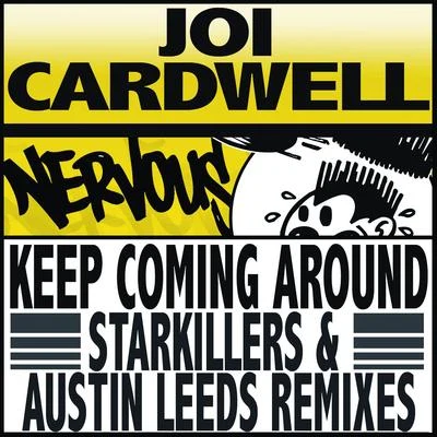 Keep Coming Around (Starkillers & Austin Leeds Remix) 專輯 DJ Jarh/Marc JB/Joi Cardwell/Marc JB & Joi Cardwell/Nu Raverz