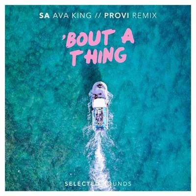 Bout A Thing (PROVI Remix) 專輯 PROVI/Hadar Sopher/Pierre Leck