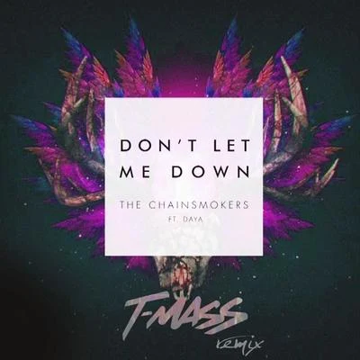 Dont Let Me Down (T-Mass Remix) 專輯 T-Mass