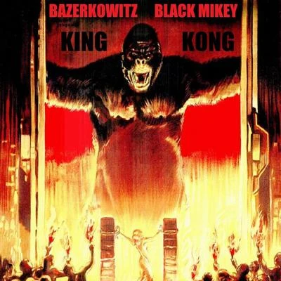 King Kong - Single 专辑 rock/Black Mikey/DMiller/Mack Poopie