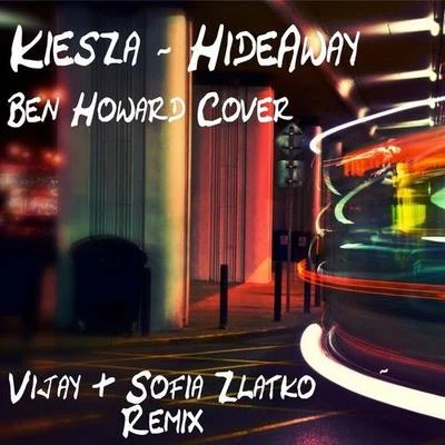 Hideaway (Vijay & Sofia Zlatko Remix) 專輯 Vijay & Sofia Zlatko