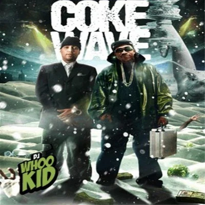 Coke Wave 專輯 Murda Mase/DJ Whoo Kid