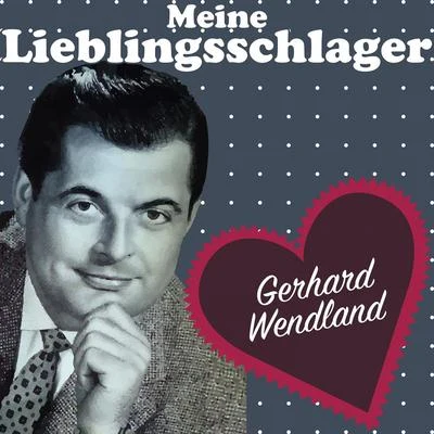 Meine Lieblingsschlager 專輯 Benny de Weille/Margot Hielscher/Gerhard Wendland/Rita Paul/Horst Stein