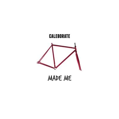 CaleborateTone Sinatra Made Me - Single