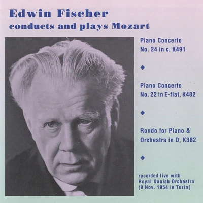 MOZART, W.A.: Piano Concertos Nos. 22 and 24Rondo in D Major (Edwin Fischer plays Mozart) (Fischer) (1954) 專輯 Edwin Fischer/Harriet Cohen/Ethel Bartlett/Pierre Luboschutz/Genia Nemenoff