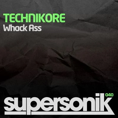 Whack Ass 專輯 Technikore