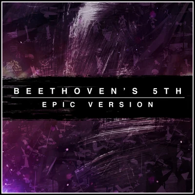 Beethoven&#x27;s 5th (Epic Version) 专辑 Michel Simone/The First Fifteen Choir/L'Orchestra Cinematique