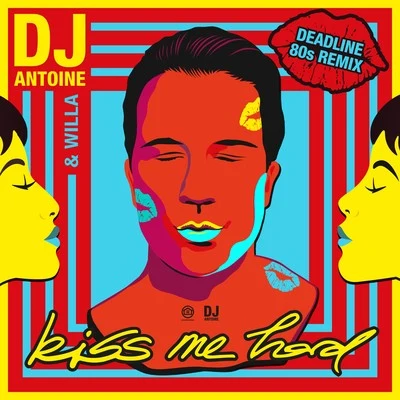 Kiss Me Hard (Deadline 80s Remix) 专辑 WILLA/Subb/Diskover