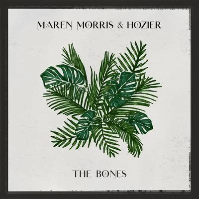 The Bones (with Hozier) 专辑 Maren Morris