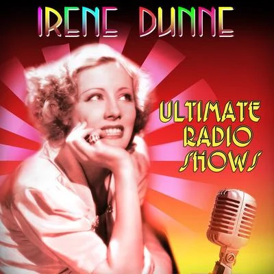 Ultimate Radio Shows 專輯 Ginger Rogers/Irene Dunne/Fred Astaire