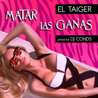 Matar las Ganas 专辑 El Taiger