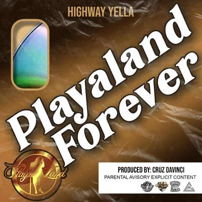 Playaland Forever 專輯 DJ Michael Watts/Highway Yella