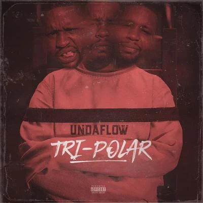 Tri -Polar 專輯 Undaflow/4RAX/Mazerati Ricky