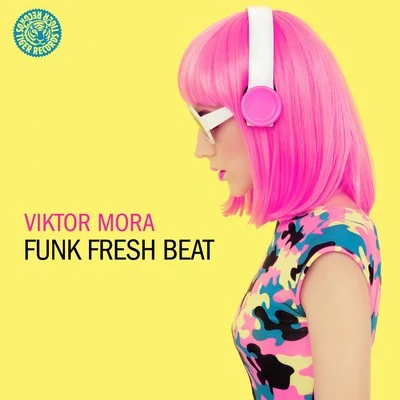 Funk Fresh Beat 專輯 Elias Goca/Viktor Mora