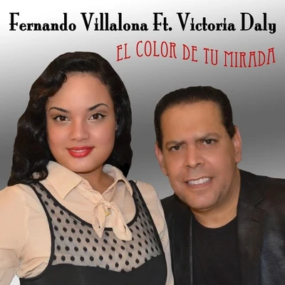 Fernando Villalona El Color De Tu Mirada (feat. Victoria Daly)