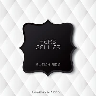 Herb GellerDon Friedman Sleigh Ride