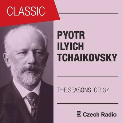 Pyotr Ilyich Tchaikovsky: The Seasons, Op. 37 專輯 Radoslav Kvapil/Leoš Janácek