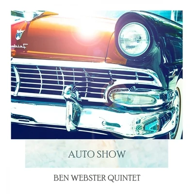 Auto Show 專輯 Ben Webster Sextet/Ben Webster Quintet/Coleman Hawkins