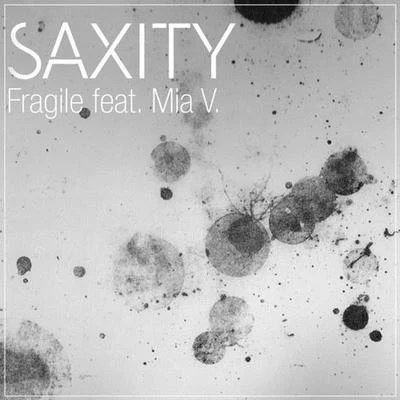 Fragile (SAXITY ft. Mia V. Remix) 专辑 Nathalie Archangel/Saxity