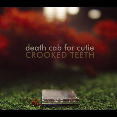 Crooked Teeth 專輯 Death Cab for Cutie